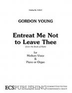 Entreat Me Not to Leave Thee 