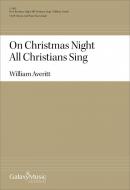 On Christmas Night All Christians Sing 