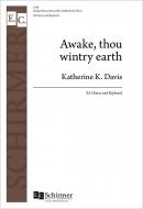 Awake, thou wintry earth 