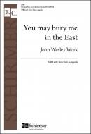 You May Bury Me in the East 