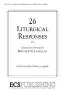 Twenty-Six Liturgical Responses 