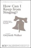 How Can I Keep from Singing? 