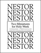 Two Miniatures for Holy Week 