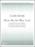 Show Me The Way, Lord 