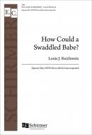 How Could a Swaddled Babe? 