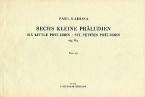 6 kleine Präludien op. 35a 