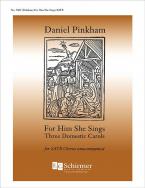 For Him She Sings: Three Domestic Carols 