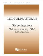 Six Settings from Musae Sionae, 1609 