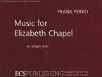 Music for Elizabeth Chapel 