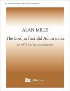 The Lord at first did Adam make 