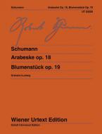 Arabeske in C-Dur, op. 18 / Blumenstück, op. 19 