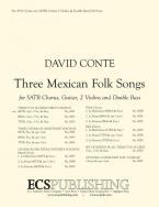 Three Mexican Folk Songs 