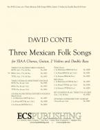 Three Mexican Folk Songs 