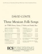 Three Mexican Folk Songs 