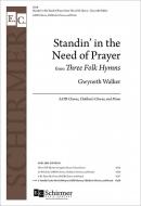 Standin' in the Need of Prayer from 3 Folk Hymns 