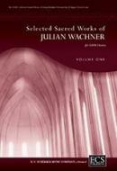 Selected Sacred Choral Works of Julian Wachner V1 