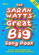 The Sarah Watts Great Big Song Book -Words Edition 