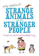 Strange Animals and Even Stranger People 