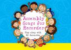 Assembly Songs for Recorder - Pupil Book 