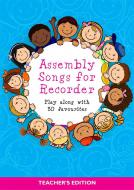 Assembly Songs for Recorder - Teacher's Edition 