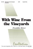 With Wine From The Vineyards 