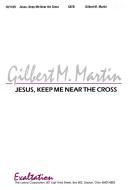 Jesus, Keep Me Near The Cross 
