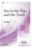 You're The Way and The Truth 