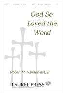 God So Loved The World 