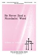He Never Said A Mumbalin' Word 