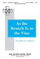 As The Branch Is To The Vine 