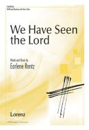We Have Seen The Lord 