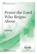 Praise The Lord Who Reigns Above 
