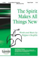 The Spirit Makes All Things New 
