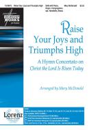 Raise Your Joys and Triumphs High 