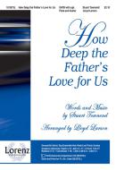 How Deep The Father's Love For Us 