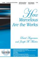 How Marvelous Are The Works 