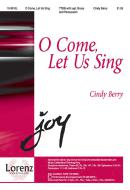 O Come, Let Us Sing 