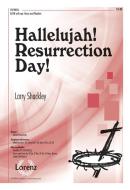 Hallelujah! Resurrection Day! 