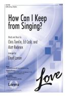 How Can I Keep From Singing? 