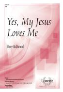 Yes, My Jesus Loves Me 