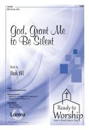 God, Grant Me To Be Silent 