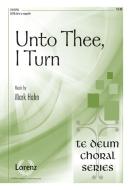 Unto Thee, I Turn 