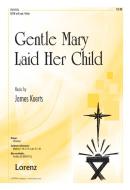 Gentle Mary Laid Her Child 