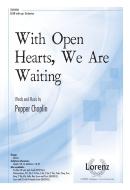 With Open Hearts, We Are Waiting 