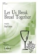 Let Us Break Bread Together 