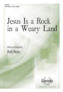 Jesus Is A Rock In A Weary Land 