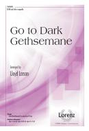 Go To Dark Gethsemane 