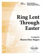 Ring Lent Through Easter 