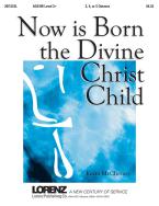 Now Is Born The Divine Christ Child 