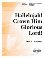 Hallelujah! Crown Him Glorious Lord! 